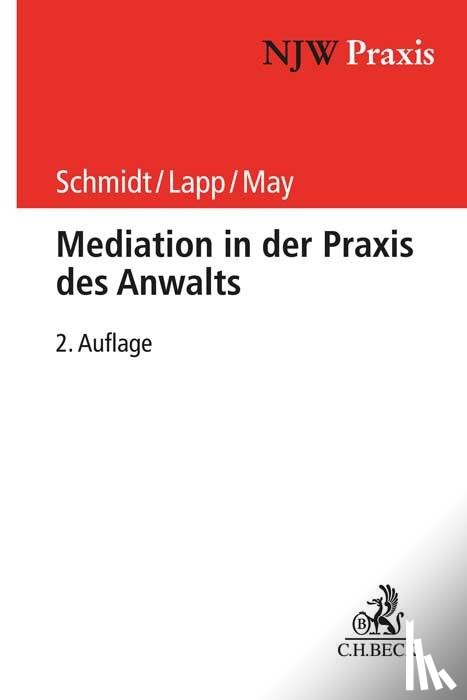 Schmidt, Frank H., Lapp, Thomas, May, Andreas - Mediation in der Praxis des Anwalts