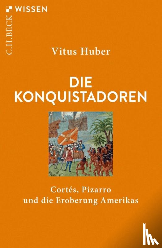 Huber, Vitus - Die Konquistadoren