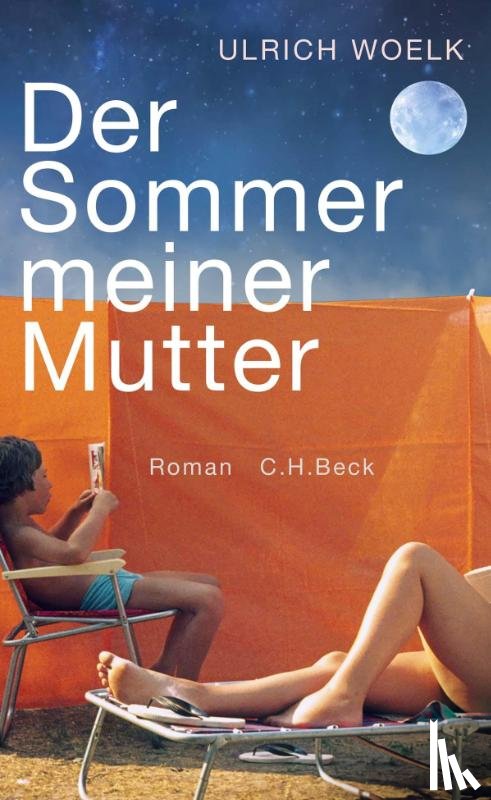 Woelk, Ulrich - Der Sommer meiner Mutter