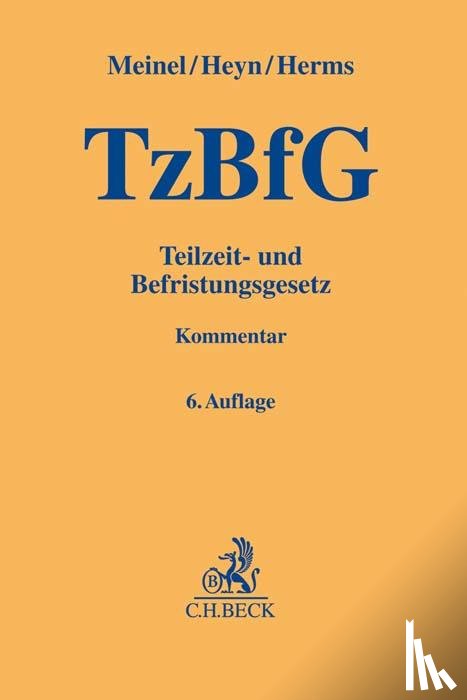 Meinel, Gernod, Heyn, Judith, Herms, Sascha - Teilzeit- und Befristungsgesetz
