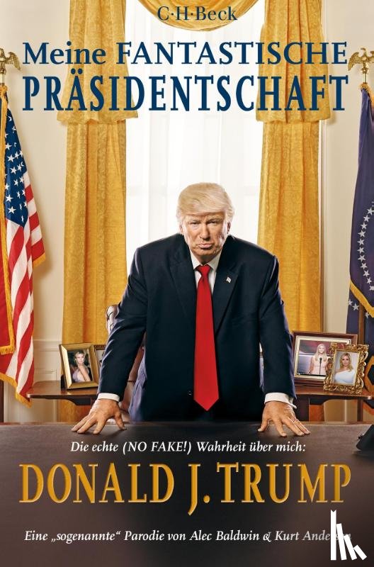 Baldwin, Alec, Andersen, Kurt - Meine fantastische Präsidentschaft