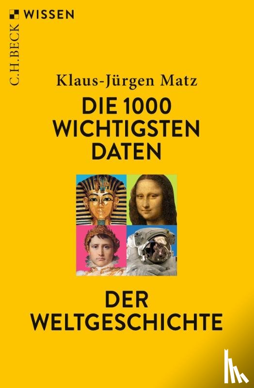 Matz, Klaus-Jürgen - Die 1000 wichtigsten Daten der Weltgeschichte