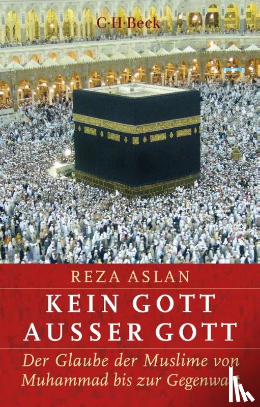 Aslan, Reza - Kein Gott außer Gott