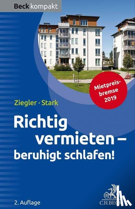Ziegler, Helge - Richtig vermieten - beruhigt schlafen!