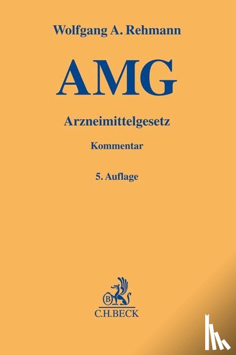Rehmann, Wolfgang A. - Arzneimittelgesetz (AMG)
