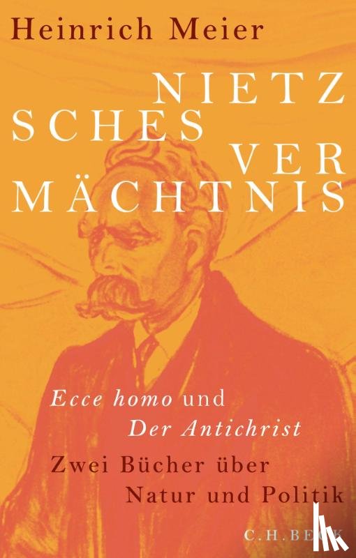 Meier, Heinrich - Nietzsches Vermächtnis