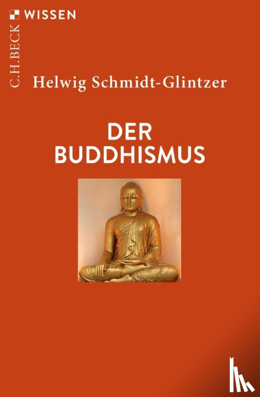 Schmidt-Glintzer, Helwig - Der Buddhismus