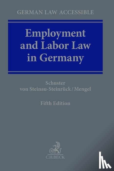 Schuster, Doris-Maria, Steinau-Steinrück, Robert von, Mengel, Anja - Employment and Labor Law in Germany