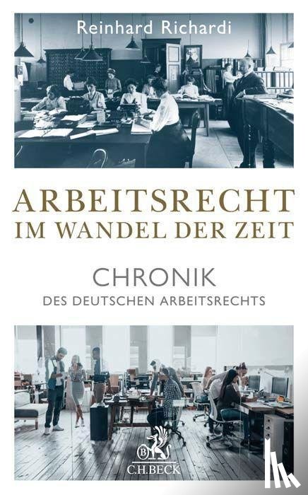 Richardi, Reinhard - Arbeitsrecht im Wandel der Zeit