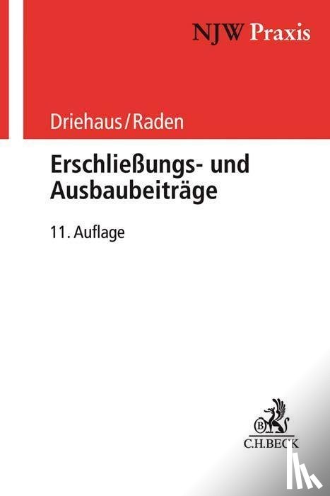 Driehaus, Hans-Joachim, Raden, Michael - Erschließungs- und Ausbaubeiträge
