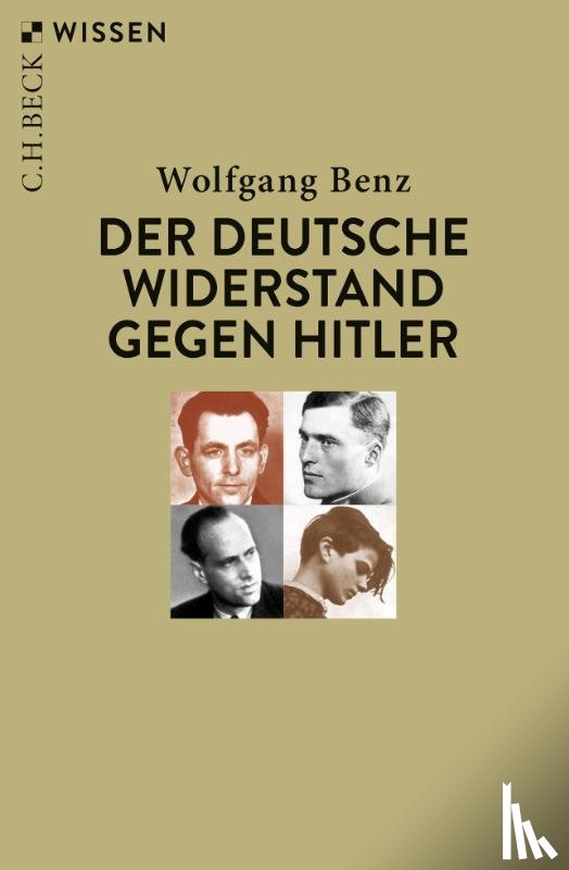 Benz, Wolfgang - Der deutsche Widerstand gegen Hitler