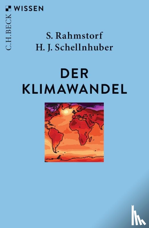 Rahmstorf, Stefan, Schellnhuber, Hans Joachim - Der Klimawandel