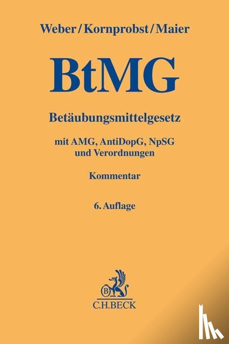 Weber, Klaus, Kornprobst, Hans, Maier, Stefan - Betäubungsmittelgesetz