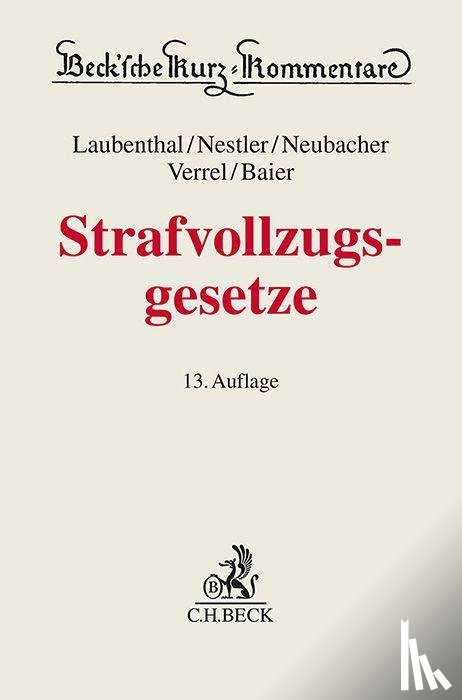 Laubenthal, Klaus, Calliess, Rolf-Peter, Neubacher, Frank, Nestler, Nina - Strafvollzugsgesetze