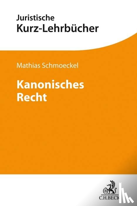 Schmoeckel, Mathias - Kanonisches Recht
