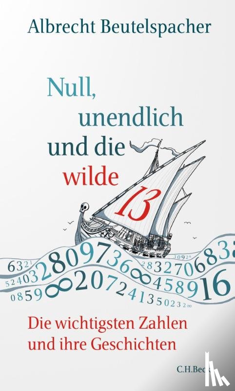 Beutelspacher, Albrecht - Null, unendlich und die wilde 13