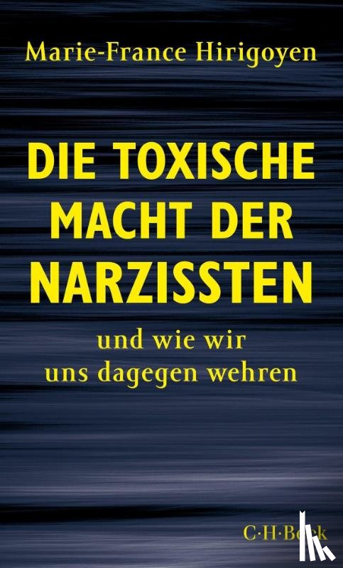 Hirigoyen, Marie-France - Die toxische Macht der Narzissten