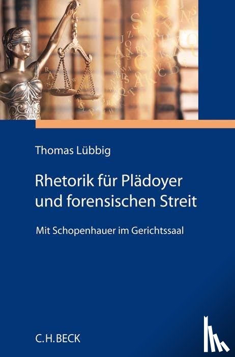 Lübbig, Thomas - Rhetorik für Plädoyer und forensischen Streit