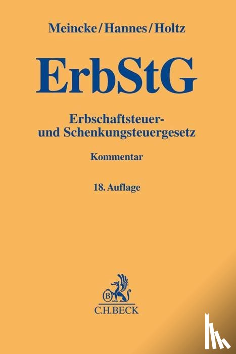 Hannes, Frank, Holtz, Michael, Meincke, Jens Peter - Erbschaftsteuer- und Schenkungsteuergesetz
