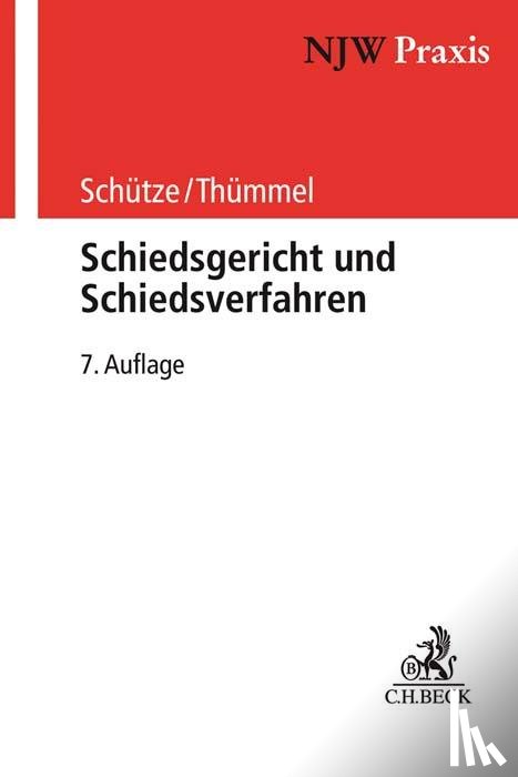 Schütze, Rolf A., Thümmel, Roderich C. - Schiedsgericht und Schiedsverfahren