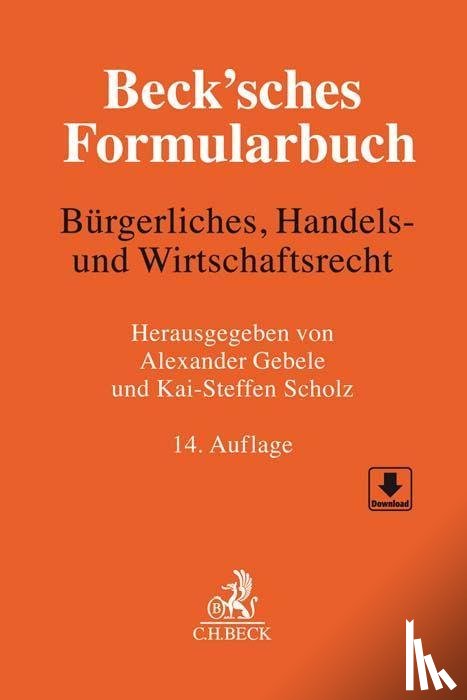  - Beck'sches Formularbuch Bürgerliches, Handels- und Wirtschaftsrecht