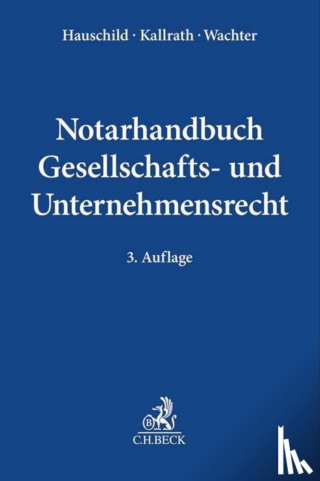  - Notarhandbuch Gesellschafts- und Unternehmensrecht