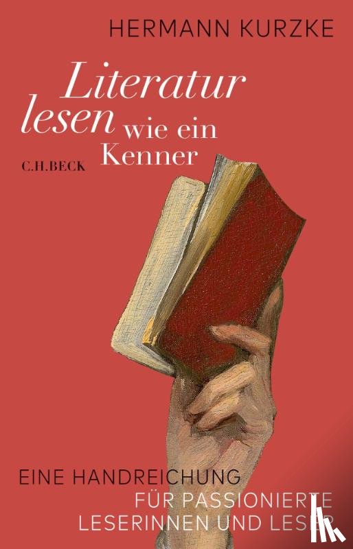 Kurzke, Hermann - Literatur lesen wie ein Kenner