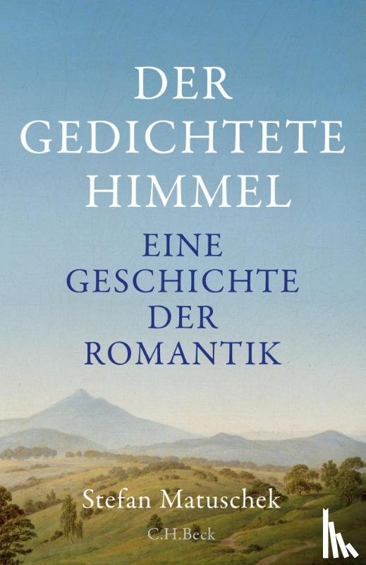 Matuschek, Stefan - Der gedichtete Himmel