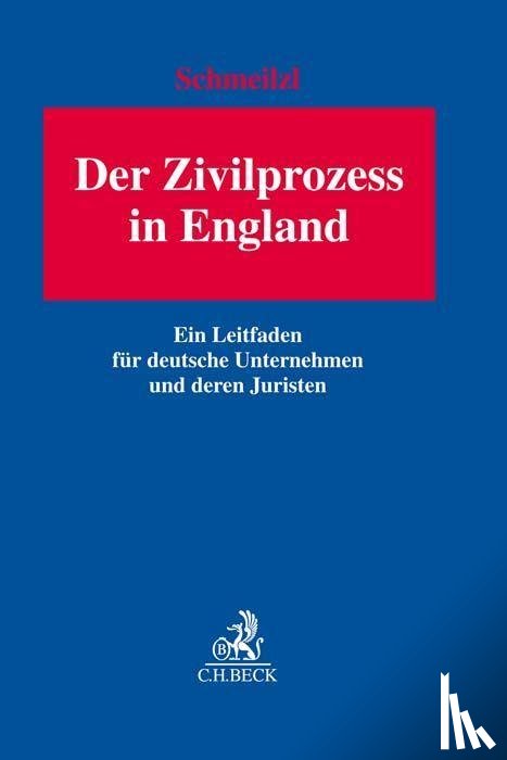 Schmeilzl, Bernhard - Der Zivilprozess in England