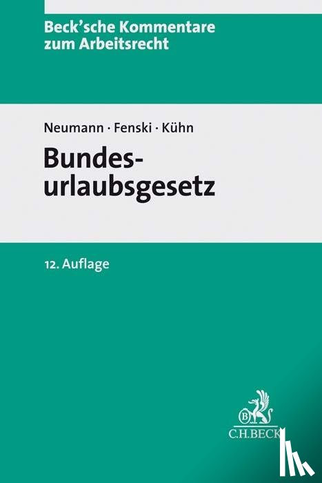 Neumann, Dirk, Kühn, Thomas, Fenski, Martin - Bundesurlaubsgesetz
