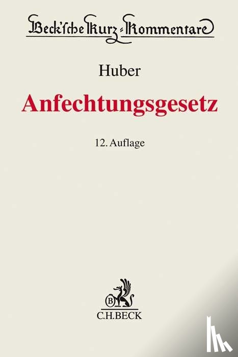 Huber, Michael, Böhle-Stamschräder, Alois, Kilger, Joachim - Anfechtungsgesetz (AnfG)