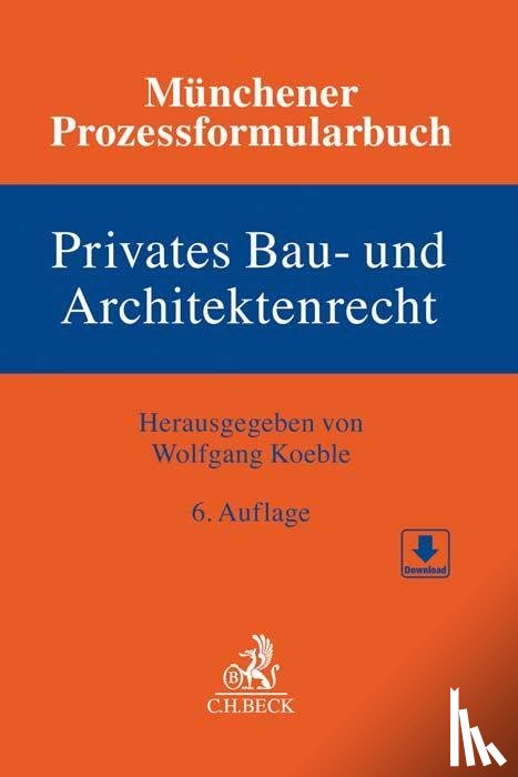  - Münchener Prozessformularbuch Bd. 2: Privates Bau- und Architektenrecht