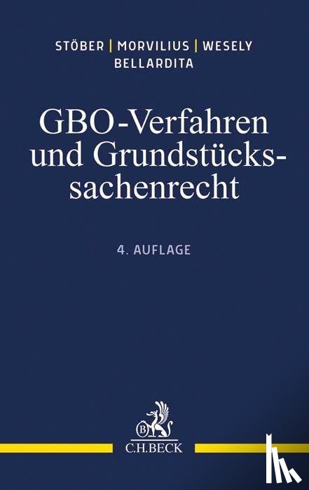 Stöber, Kurt, Morvilius, Theodor, Wesely, Anahita, Bellardita, Allesandro - GBO-Verfahren und Grundstückssachenrecht