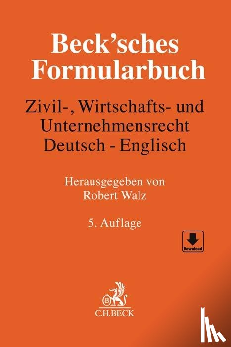  - Beck'sches Formularbuch Zivil-, Wirtschafts- und Unternehmensrecht: Deutsch-Englisch