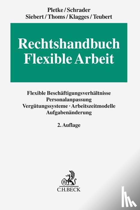 Pletke, Matthias, Schrader, Peter, Siebert, Jens, Teubert, René - Rechtshandbuch Flexible Arbeit