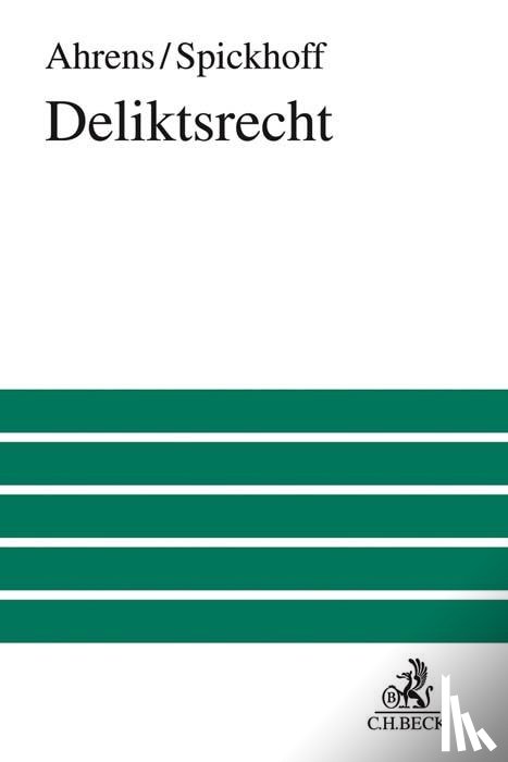 Ahrens, Hans-Jürgen, Spickhoff, Andreas - Deliktsrecht