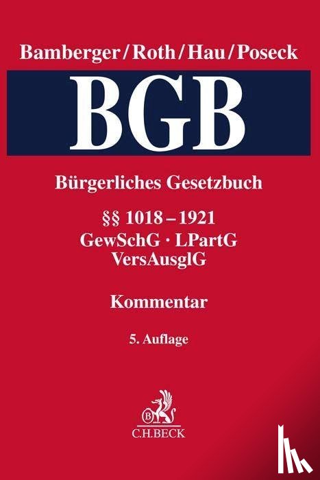  - Bürgerliches Gesetzbuch Band 4: §§ 1018-1921, GewSchG, LPartG, VersAusglG