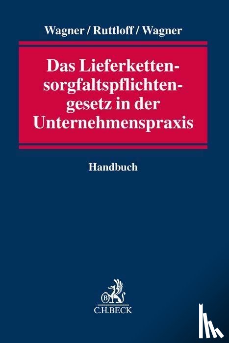  - Das Lieferkettensorgfaltspflichtengesetz in der Unternehmenspraxis