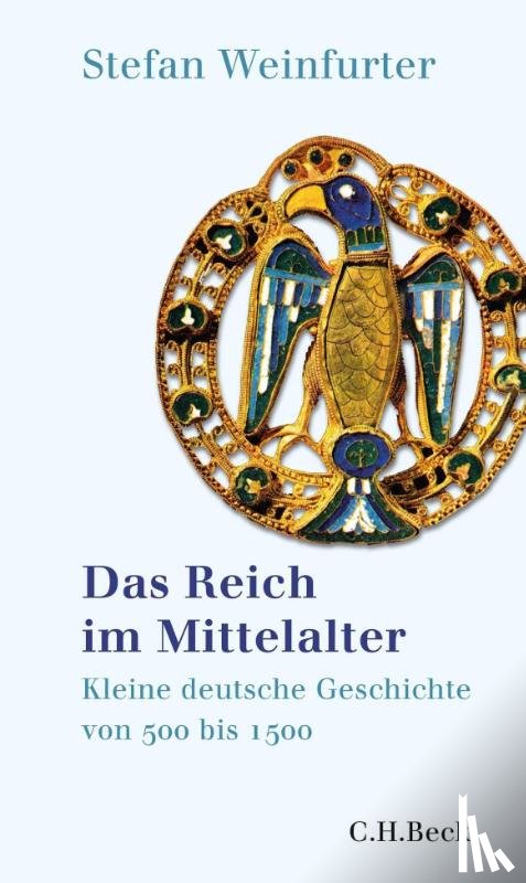 Weinfurter, Stefan - Das Reich im Mittelalter