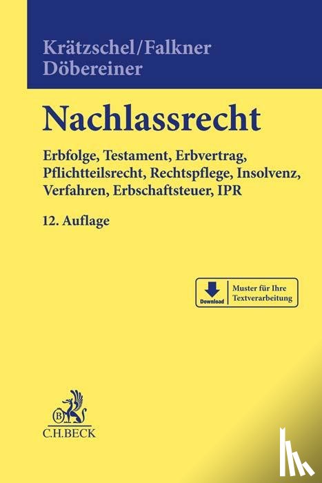 Krätzschel, Holger, Falkner, Melanie, Döbereiner, Christoph - Nachlassrecht