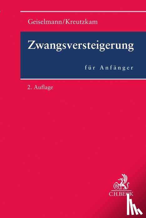 Geiselmann, Stefan, Kreutzkam, Johannes - Zwangsversteigerung für Anfänger
