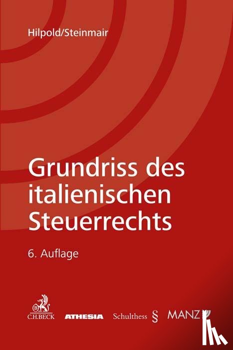 Hilpold, Peter, Steinmair, Walter - Grundriss des italienischen Steuerrechts