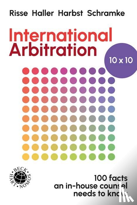 Risse, Jörg, Haller, Heiko, Harbst, Ragnar, Schramke, Jürgen - International Arbitration 10x10