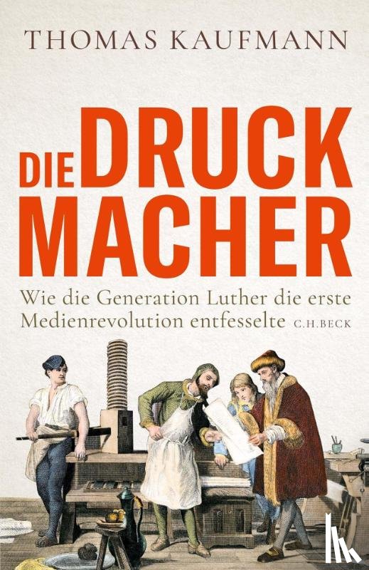 Kaufmann, Thomas - Die Druckmacher