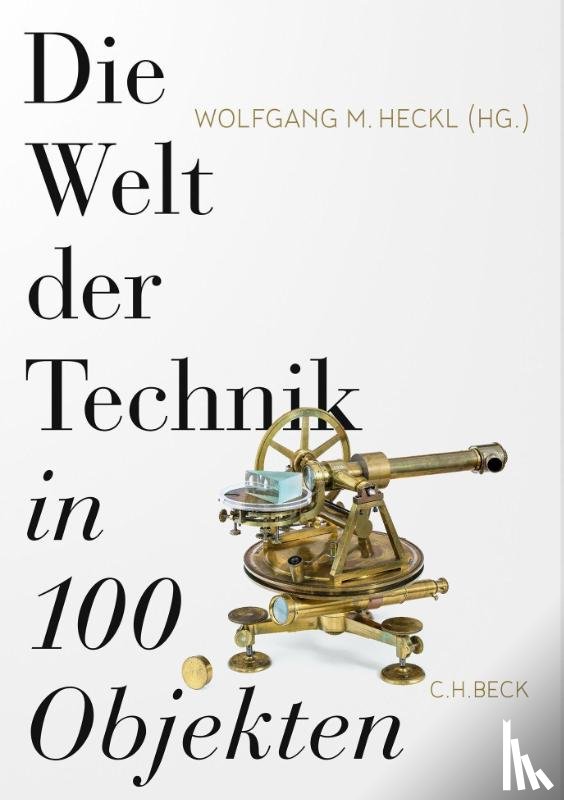  - Die Welt der Technik in 100 Objekten