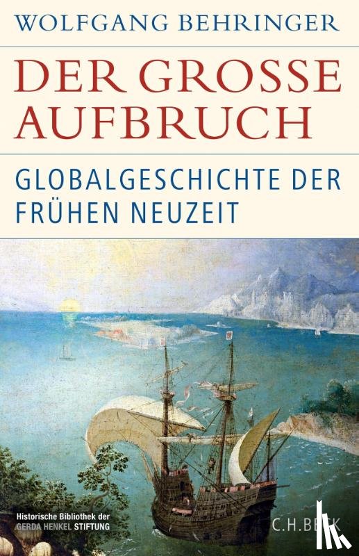 Behringer, Wolfgang - Der große Aufbruch