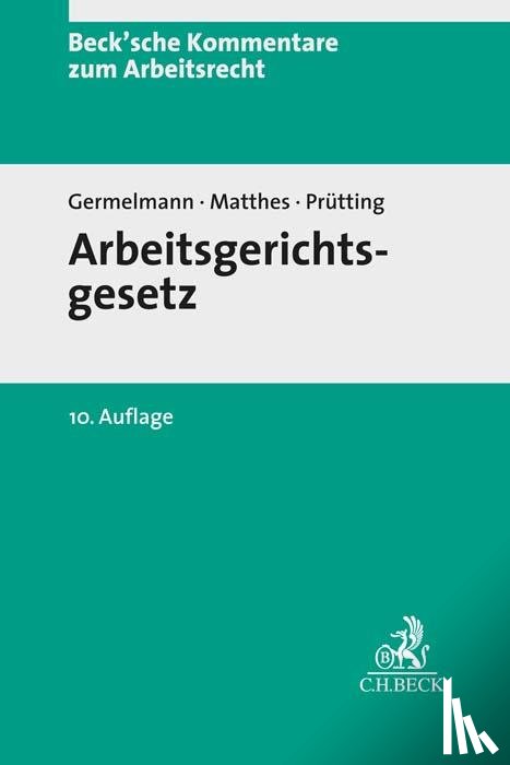 Germelmann, Claas-Hinrich, Prütting, Hanns, Matthes, Hans-Christoph - Arbeitsgerichtsgesetz