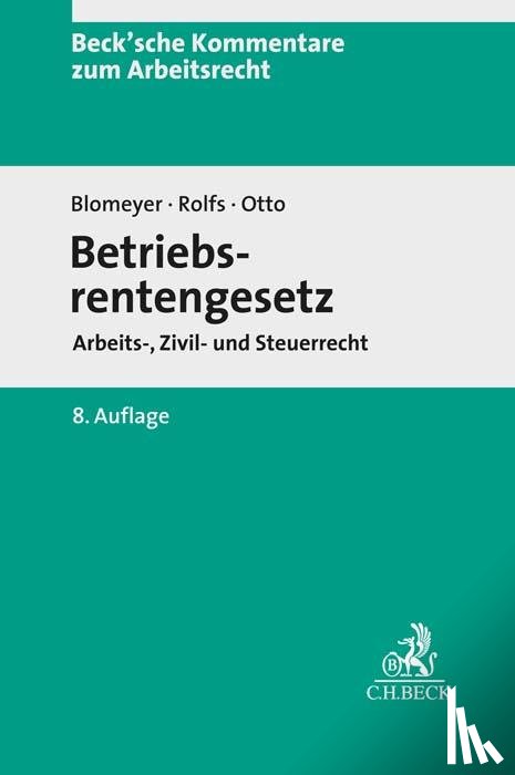 Blomeyer, Wolfgang, Otto, Klaus, Rolfs, Christian, Jakob, Andreas - Betriebsrentengesetz