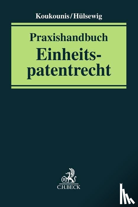  - Praxishandbuch Einheitspatentrecht