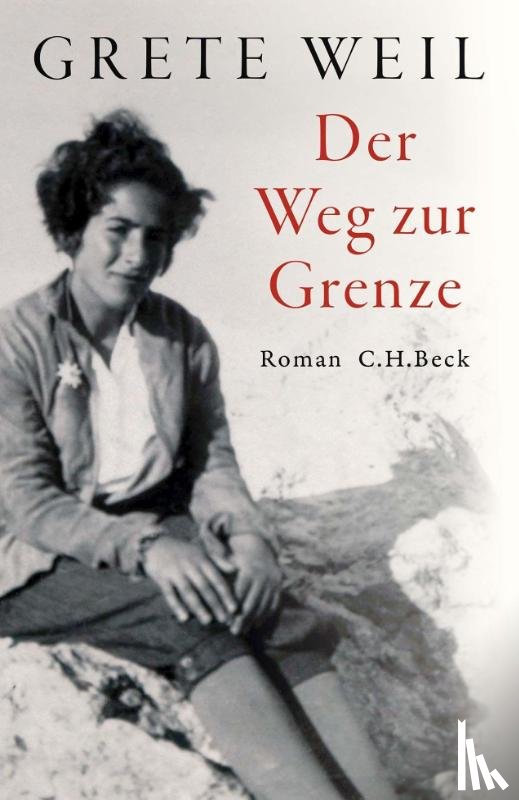 Weil, Grete - Der Weg zur Grenze